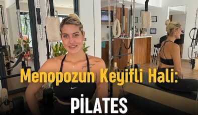 Menopoz Periyodunda Pilates: Bayanların Sağlıklı Hayatı İçin Bir Adım