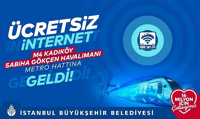 İBB’ye ilişkin M4 Kadıköy-Sabiha Gökçen Havalimanı Metro Çizgisi’nde fiyatsız sınırsız internet İBB Wi-Fi hizmeti başladı