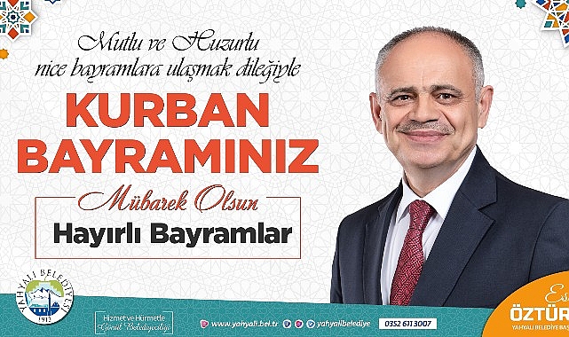 Yahyalı Belediye Başkanı Esat Öztürk, Kurban Bayramı münasebetiyle kutlama iletisi yayınladı