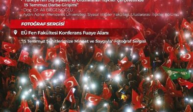 Ege Üniversitesinde 15 Temmuz şehitleri hem anılacak hem de anlatılacak